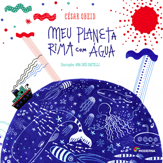 Meu planeta rima com àgua. Ilustraciones de Ana Inés Castelli